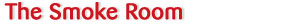 Smoke Room - Smoking Accessories